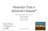 Prevention Trials in Alzheimer’s Disease · 2018. 11. 1. · Prevention trials, circa 1997 1990s Whom to treat Braak and Braak (1994) -- preclinical changes may occur 20-30 years