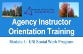 Agency Instructor Orientation Training - CSBS UNI · Agency Instructor Orientation Training ... Align results of assessment data to appropriate interventions and/or referrals. Review