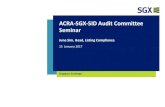ACRA-SGX-SID Audit Committee Seminar · Company E would have to hold its AGM for its financial year ended 31 December 2015 by 30 April 2016 as its financial year ends on 31 December.