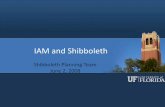 IAM and Shibboleth - prod-apache.erp.ufl.eduprod-apache.erp.ufl.edu/presentations/Shibboleth_UFIT/Shibboleth_UFIT_JUN2.pdfboth IIS and Apache on Windows and Linux. Also Solaris and