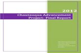 Chautauqua Advancement Project- Final Report report 2012.pdf · Final Report: Chautauqua Advancement Project 2012 The Chautauqua Advancement Project (CAP) began in 2009 when the Gebbie