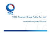 TISCO Financial Group Public Co., Ltd. · Company Profile Unit: Million Baht 2018 1Q2019 Total Assets 302,545 297,900 Total Loans 240,654 241,700 Total Funding Deposits 241,985 233,606