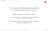 03. Distributed Environments - Hadoop Nghia Duong-Trung ...03. Distributed Environments - Hadoop Nghia Duong-Trung, Mohsan Jameel Information Systems and Machine Learning Lab (ISMLL)