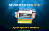 QuizXpress Mobile keypads 2 mobile keypad... · 2020. 8. 27. · Headless mode to present a quiz without a central screen Various new types of questions: o Numeric questions for example