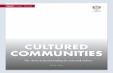 CULTURED COMMUNITIES€¦ · The crisis in local funding for arts and culture. Report author, Ben Cooper . General secretary, Andrew Harrop. Editorial director, Kate Murray. Assistant