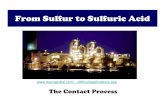 From Sulfur to Sulfuric Aciddocshare01.docshare.tips/files/20956/209561231.pdf · •in some countries, energy from sulfuric acid plants is used in homes and offices saving ~ 35 700