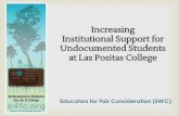 Increasing Institutional Support for Undocumented Students ...lpcazure.laspositascollege.edu/gv/pdc/assets/docs/... · The information in this presentation is intended to support