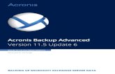 Version 11.5 Update 6dl.acronis.com/u/pdf/AcronisBackupAdvancedExchange... · Acronis Backup Advanced Version 11.5 Update 6 BACKING UP MICROSOFT EXCHANGE SERVER DATA APPLIES TO THE