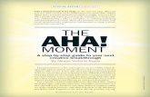The Aha! Moment - Fermion · perience such an aha moment. This gy-rus is a prominent ridge on the cortex of the right hemisphere and plays a funda-mental role in recognizing distant