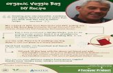 Organic Veggie Bag - The Forever Project · Organic Veggie Bag DIY Recipe “ ” Growing your own beautiful, nutritious and organic food at home is easier than you think with this