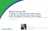 Modernizing HR: 5 Ways to Streamline HR Tasks with Budget ... · 5 Ways to Streamline HR Tasks with Budget-Friendly Web Apps February 2019 Jaime Lizotte HR & Tax Compliance Solutions
