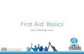 First Aid: Basics · 2020. 3. 19. · Basic first aid • Basic first aid is something that anyone can do! • Seemingly small acts such as these can greatly decrease potential suffering