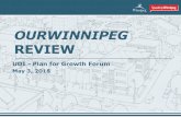 OURWINNIPEG REVIEW - Plan for Growth … · • OurWinnipegis Winnipeg’s Development Plan, that establishes a vision and policies intended to direct the physical, social, environmental