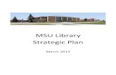 MSU Library Strategic Plan - Montana State University Library · Implement reciprocal borrowing among MSU campuses by 2014 – Access Services MSU Objective E.3 MSU students, faculty