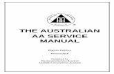 THE AUSTRALIAN AA SERVICE MANUAL€¦ · FOREWORD This is the revised eighth edition of the Australian AA Service Manual. It incorporates all of AA’s traditional ‘legacy documents’: