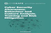 Cyber Security Awareness, Behaviour and Culture Analysis ...€¦ · exploiting human traits, such as curiosity, courteousness, gullibility, greed and trust. They are taught how to