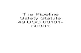 The Pipeline Safety Statute 49 USC 60101- 60301...are located outside the limits of any incor-porated or unincorporated city, town, or vil-lage, or any other designated residential