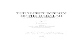 The Secret Wisdom of the Qabalah · Secret Wisdom of the Qabalah page 4 CHAPTER VI 61 THE SOURCE OF MYSTIC POWER 61 The Essence of the Qabalah. 61 The Mysticism of Modern Science.