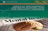 MENTAL IMPAIRMENT DECISION-MAKING AND THE INSANITY …€¦ · Mental impairment decision-making and the insanity defence 5. Summary Update the language of the qualifying mental conditions