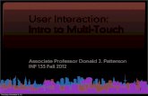 User Interaction: Intro to Multi-Touchdjp3/classes/2012_09_INF133/...Intro to Multi-Touch Associate Professor Donald J. Patterson INF 133 Fall 2012 1 Thursday, November 8, 12 Traditional