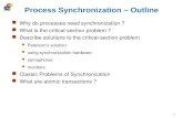 Process Synchronization – Outlinekulkarni//teaching/EECS678/slides/chap6.pdf · process run asynchronously, context switches can happen at any time processes may run concurrently