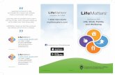 1-800-634-6433 mylifematters.com Life, Work, Family, and ... · What’s happening in your life? When you face challenges, LifeMatters can help. Caring professionals are available