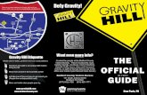 Defy Gravity!defy gravity in Bedford County, PA. Gravity Hill is a phenomenon. Cars roll uphill and water flows the wrong way. It’s a place where gravity has gone haywire. Why does