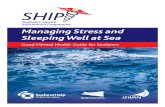 Managing Stress and Sleeping Well at Sea · Managing Stress and Sleeping Well at Sea ... stress and its effects, and offers practical strategies to recognise stress and cope effectively.