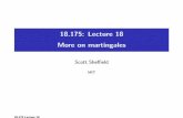 18.175: Lecture 18 .1in More on martingalesmath.mit.edu/~sheffield/2016175/Lecture18.pdf · 18.175: Lecture 18 More on martingales Scott She eld MIT 18.175 Lecture 18