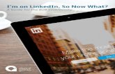 I’m on LinkedIn, So Now What?...• Search for prospects using highly targeted criteria Promoting • Run pay-per-click ad campaigns using sponsored posts, text ads or video ads