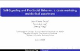 Self-Signaling and Pro-Social Behavior: a cause marketing ... · Self-Signaling and Pro-Social Behavior: a cause marketing mobile eld experiment Jean-Pierre Dubé 1 Xueming Luo 2