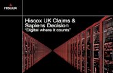 Hiscox UK Claims & Sapiens Decision...Customer Research 2018 Increased desire to use digital claims options 5 APC Brokers PSC Brokers Customers Portfolio view of all claims on portal