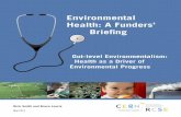 Environmental Health: A Funders’ Briefing · human health. They are the perfect team to help CEGN launch this discussion of environmental health and the role for philanthropy. In
