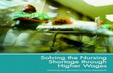 Solving the Nursing Shortage through Higher Wagescourses.umass.edu/econ340/rn_shortage_iwpr.pdfnurses available to ﬁ ll the current demand. Nurses have repeatedly expressed concerns