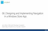 06 | Designing and Implementing Navigation in a Windows ...download.microsoft.com/download/2/2/4/22461D7D-4787-47B8-87D… · navigation. This is often seen in games, browsers, or