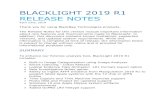 BLACKLIGHT 2019 R1 RELEASE NOTES - Amazon S3 · 2019. 4. 23. · BLACKLIGHT 2019 R1 RELEASE NOTES April 23rd, 2019 Thank you for using BlackBag Technologies products. The Release
