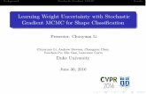Learning Weight Uncertainty with Stochastic Gradient MCMC ... · Results: Applications to Shape Classiﬁcation A variety of 2D and 3D datasets –inclduingSHRECandShapeNetetc Empirical
