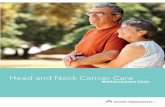 Head and Neck Cancer Care - Kaiser Permanente · Headnd.a .neck.cancer.is.a.broad.term.used.to.refer. toancers.c .that.begin.in.the.head.and.neck.area.. Theynclude.i .cancers.of.the.oral.cavity,.larynx.(voice.
