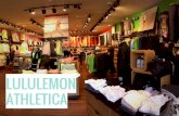 LULULEMON ATHLETICA · 2016. 12. 9. · When asked which yoga or athletic wear company comes to mind first: people shared Nike, Lululemon, and Adidas. People were likely to shop at