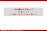 NonlinearControl Lecture#4 StabilityofEquilibriumPoints · 2014. 5. 27. · Lecture#4 StabilityofEquilibriumPoints NonlinearControlLecture#4StabilityofEquilibriumPoints. BasicConcepts