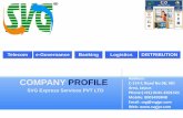 Welcome To SVG Express Services Pvt.Ltd. - Telecom e-Governance Banking Logistics ...svgjpr.com/SVG_EXPRESS_SERVICES_PVT_LTD_COMPANY_PROFILE... · 2018. 10. 31. · SVG Express Services
