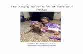 The Angry Adventures of Kate and Dodge · Dear Diary, Today was a not so good day. I got mad again… so mad I threw all of my spaghetti on the floor. Grandma was very upset with