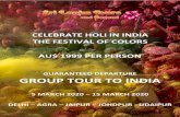 CELEBRATE HOLI IN INDIA THE FESTIVAL OF COLORS AU$ 1999 … · 2019. 10. 30. · 6 Mar Fri Delhi – Full day tour of Old & New Delhi The Suryaa Lalit 7 Mar Sat Delhi – Agra by