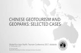 CHINESE GEOTOURISM AND GEOPARKS: SELECTED CASES · 2019. 7. 6. · GEOPARKS • A comprehensive interpretation system – geopark guides, museums, interpretive panels, classrooms,
