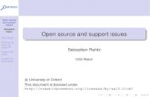Open source and support issues - OSS Watchoss-watch.ac.uk/talks/2005-05-24_melcoe/index.pdf2005/05/24  · Open source and support issues Sebastian Rahtz OSS Watch What do we mean