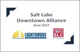 Salt Lake Downtown Alliance - Downtown Salt Lake City · •In the past six months the average individual has visited downtown Salt Lake 6 times for dining, over 4 times for shopping,