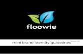 mini brand identity guidelinesversion 1 · The Floowie logo is unalterable and indissociable in all its component elements. It is absolutely prohibited to modify the logo in any way.