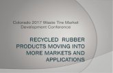 Colorado 2017 Waste Tire Market Development Conference...Demonstrate the economics and cost savings for Tire Derived BMP’s Promote the added value benefits of Tire Derived products