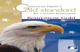 for a secure Retirement Retirement Gold · (RG-FIA-09) 4. Participation Rate (PR) - The stated percentage of any Index increase credited to the annuity contract. PRs are subject to