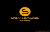 SCRIV NETWORK · assurance, veri˜cation, time-stamping and an IPFS (InterPlanetary File Sharing) network. The Network provides safety, impartiality, and cost-e˚ciency without the